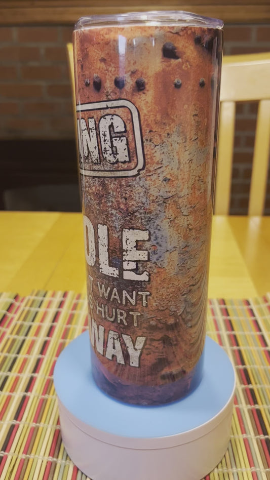 Warning I Am An Asshole 20oz Tumbler